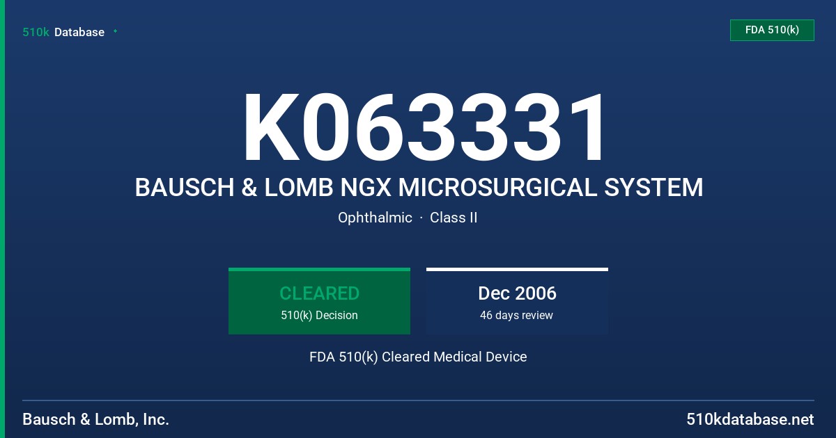 K063331 BAUSCH & LOMB NGX MICROSURGICAL SYSTEM FDA 510(k) Cleared Medical Device