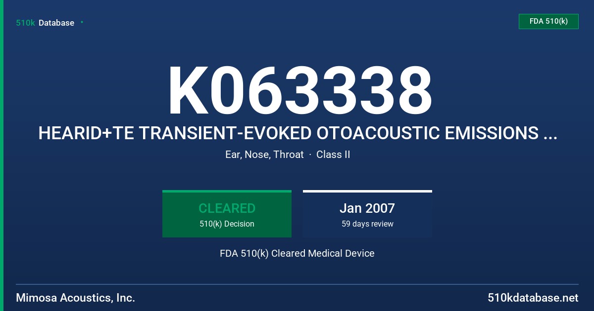 K063338 HEARID+TE TRANSIENT-EVOKED OTOACOUSTIC EMISSIONS ANALYZER FDA 510(k) Cleared Medical Device