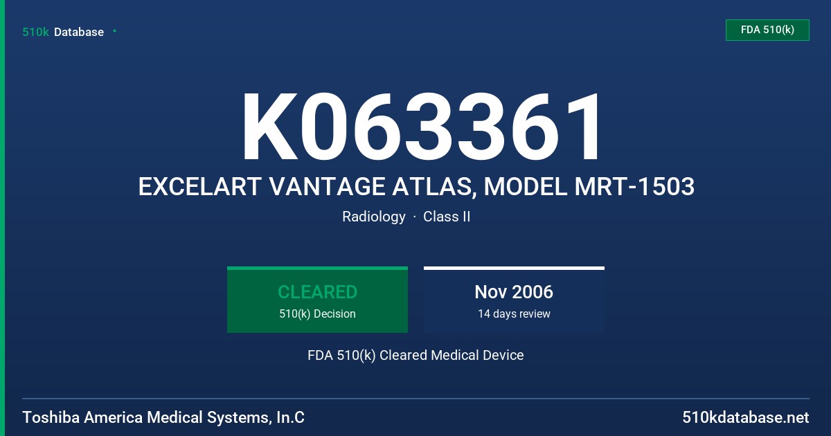 K063361 EXCELART VANTAGE ATLAS, MODEL MRT-1503 FDA 510(k) Cleared Medical Device