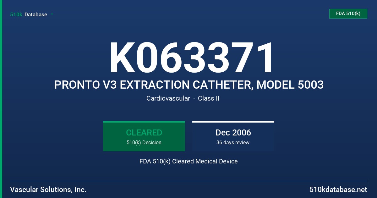 K063371 PRONTO V3 EXTRACTION CATHETER, MODEL 5003 FDA 510(k) Cleared Medical Device