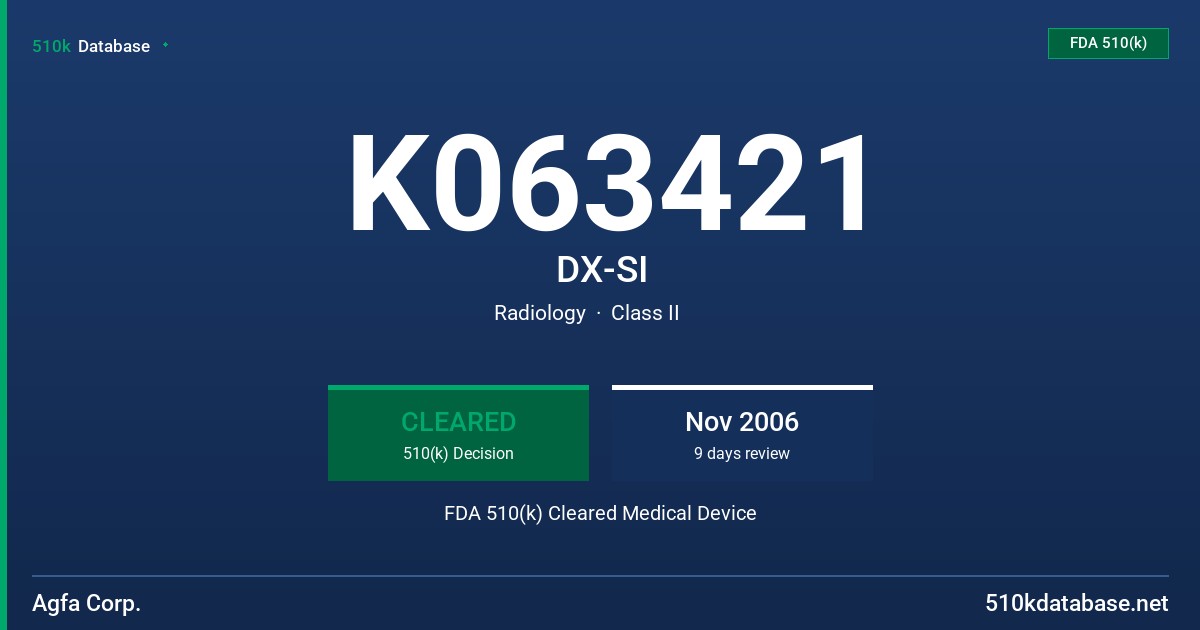 K063421 DX-SI FDA 510(k) Cleared Medical Device