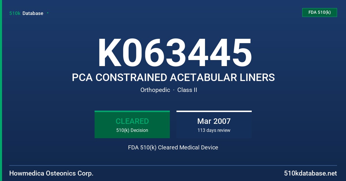 K063445 PCA CONSTRAINED ACETABULAR LINERS FDA 510(k) Cleared Medical Device