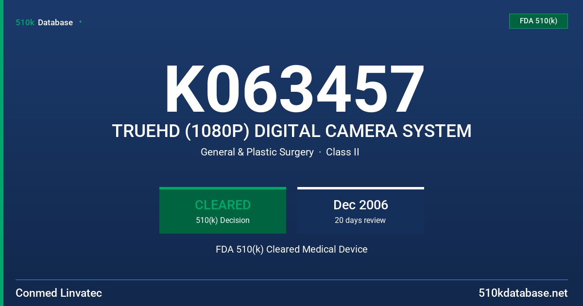K063457 TRUEHD (1080P) DIGITAL CAMERA SYSTEM FDA 510(k) Cleared Medical Device