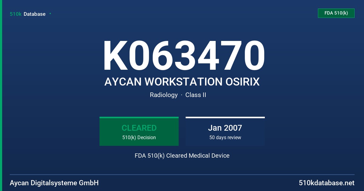 K063470 AYCAN WORKSTATION OSIRIX FDA 510(k) Cleared Medical Device