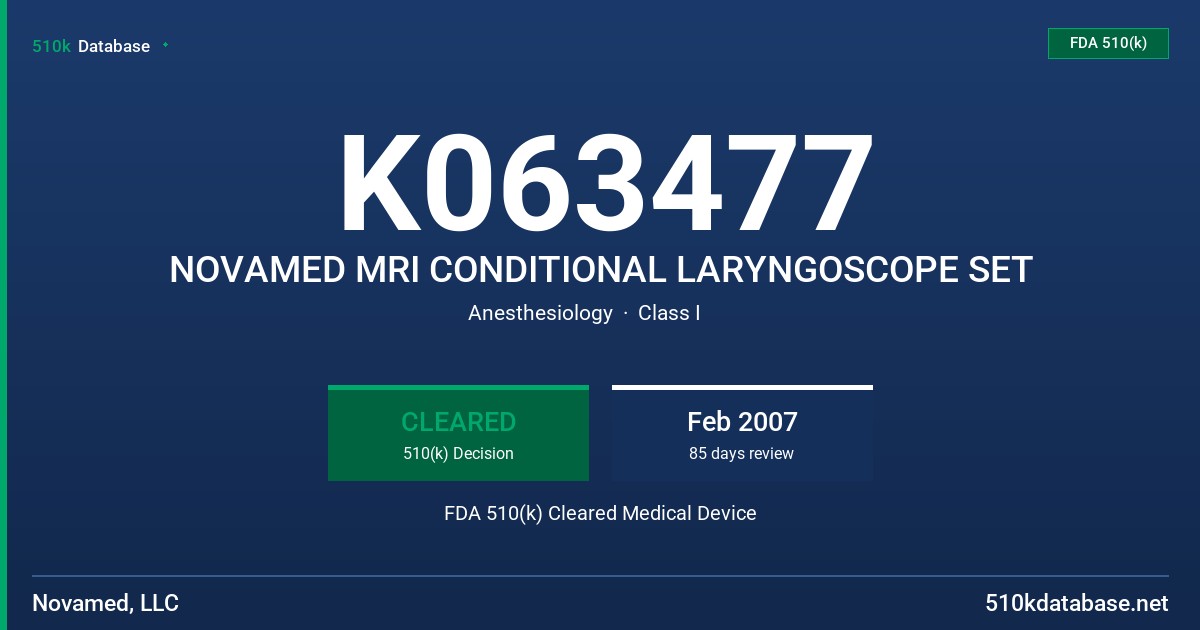 K063477 NOVAMED MRI CONDITIONAL LARYNGOSCOPE SET FDA 510(k) Cleared Medical Device
