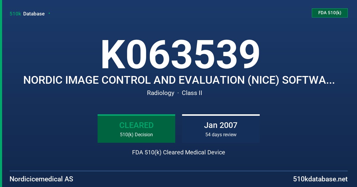 K063539 NORDIC IMAGE CONTROL AND EVALUATION (NICE) SOFTWARE, VERSION 2.1 FDA 510(k) Cleared Medical Device