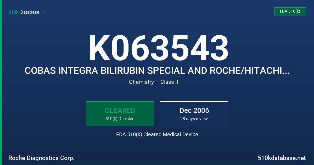 K063543 COBAS INTEGRA BILIRUBIN SPECIAL AND ROCHE/HITACHI BILRUBIN TOTAL, MODELS 20737496 322, 03261638 190, AND 11822713 226 FDA 510(k) Cleared Medical Device