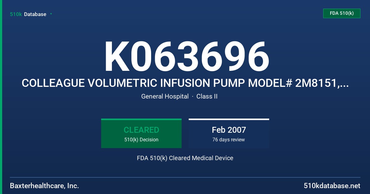 K063696 COLLEAGUE VOLUMETRIC INFUSION PUMP MODEL# 2M8151,8153,8161,8163,9161,9163 FDA 510(k) Cleared Medical Device