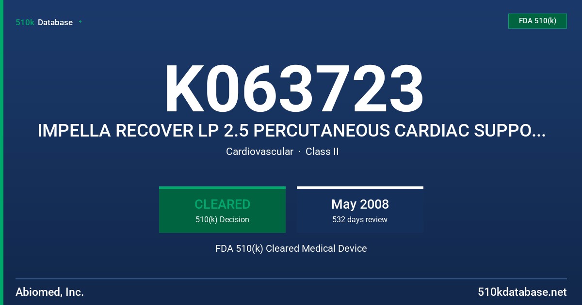 K063723 IMPELLA RECOVER LP 2.5 PERCUTANEOUS CARDIAC SUPPORT SYSTEM FDA 510(k) Cleared Medical Device