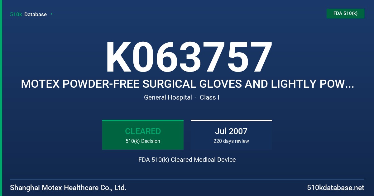 K063757 MOTEX POWDER-FREE SURGICAL GLOVES AND LIGHTLY POWDERED SURGICAL GLOVES FDA 510(k) Cleared Medical Device