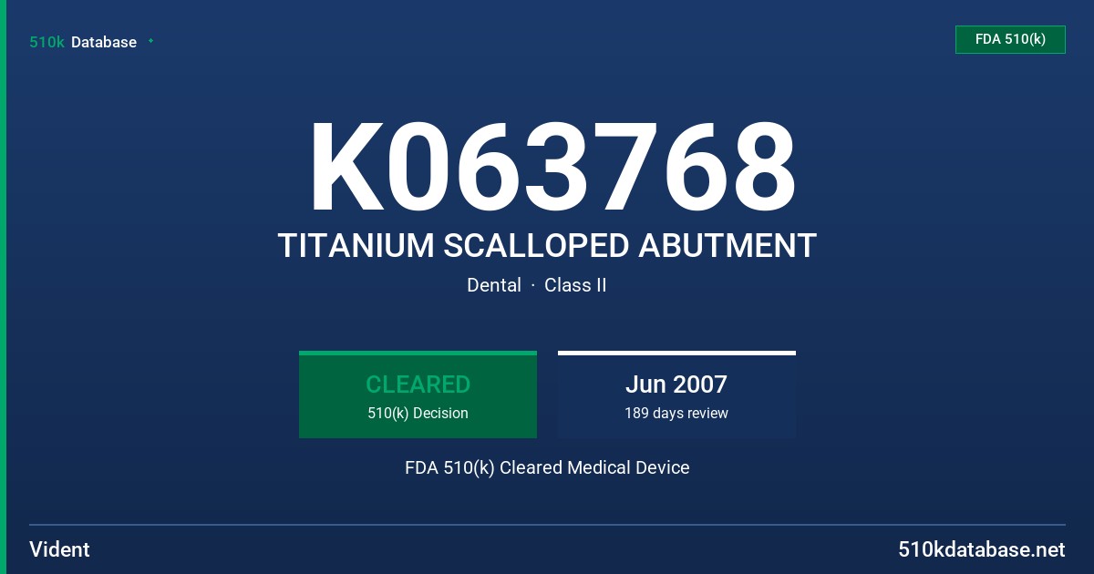 K063768 TITANIUM SCALLOPED ABUTMENT FDA 510(k) Cleared Medical Device