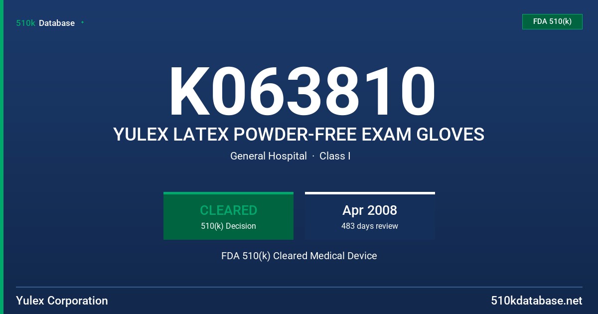 K063810 YULEX LATEX POWDER-FREE EXAM GLOVES FDA 510(k) Cleared Medical Device