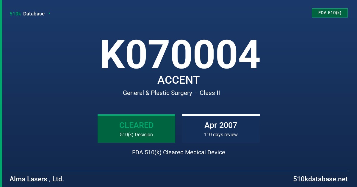 K070004 ACCENT FDA 510(k) Cleared Medical Device