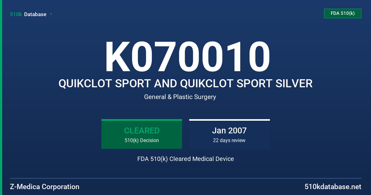 K070010 QUIKCLOT SPORT AND QUIKCLOT SPORT SILVER FDA 510(k) Cleared Medical Device