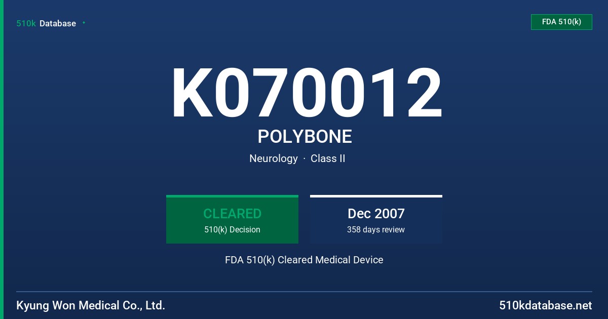 K070012 POLYBONE FDA 510(k) Cleared Medical Device