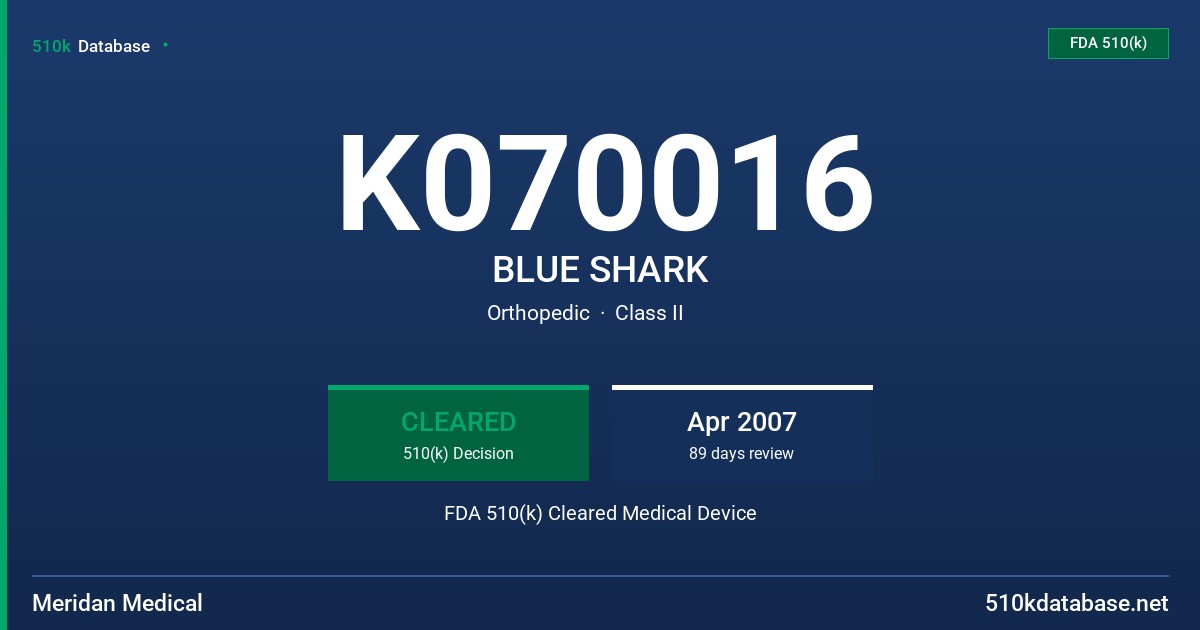 K070016 BLUE SHARK FDA 510(k) Cleared Medical Device