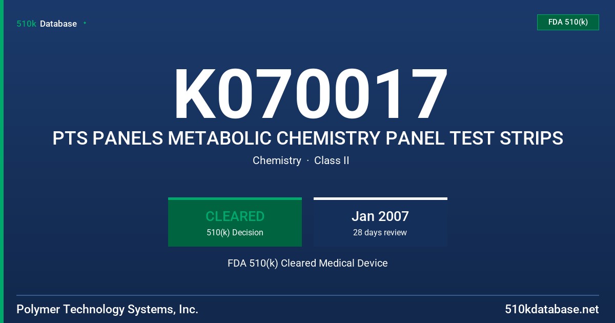 K070017 PTS PANELS METABOLIC CHEMISTRY PANEL TEST STRIPS FDA 510(k) Cleared Medical Device