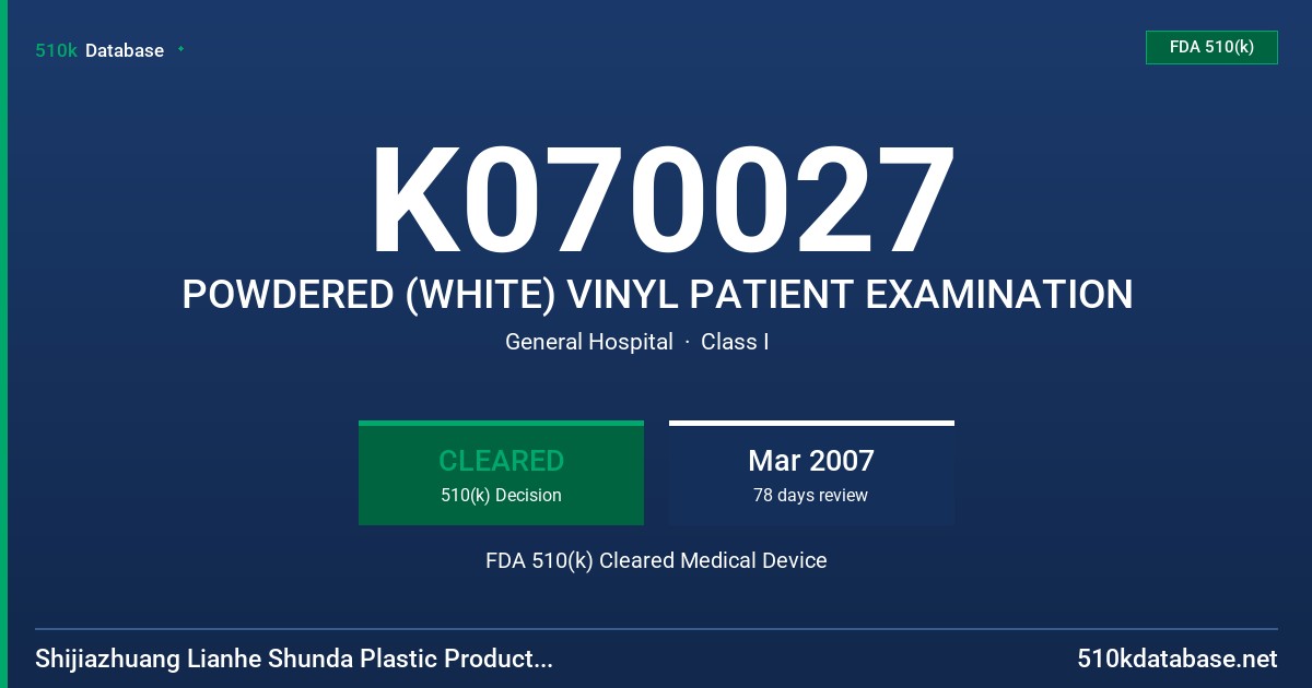 K070027 POWDERED (WHITE) VINYL PATIENT EXAMINATION FDA 510(k) Cleared Medical Device