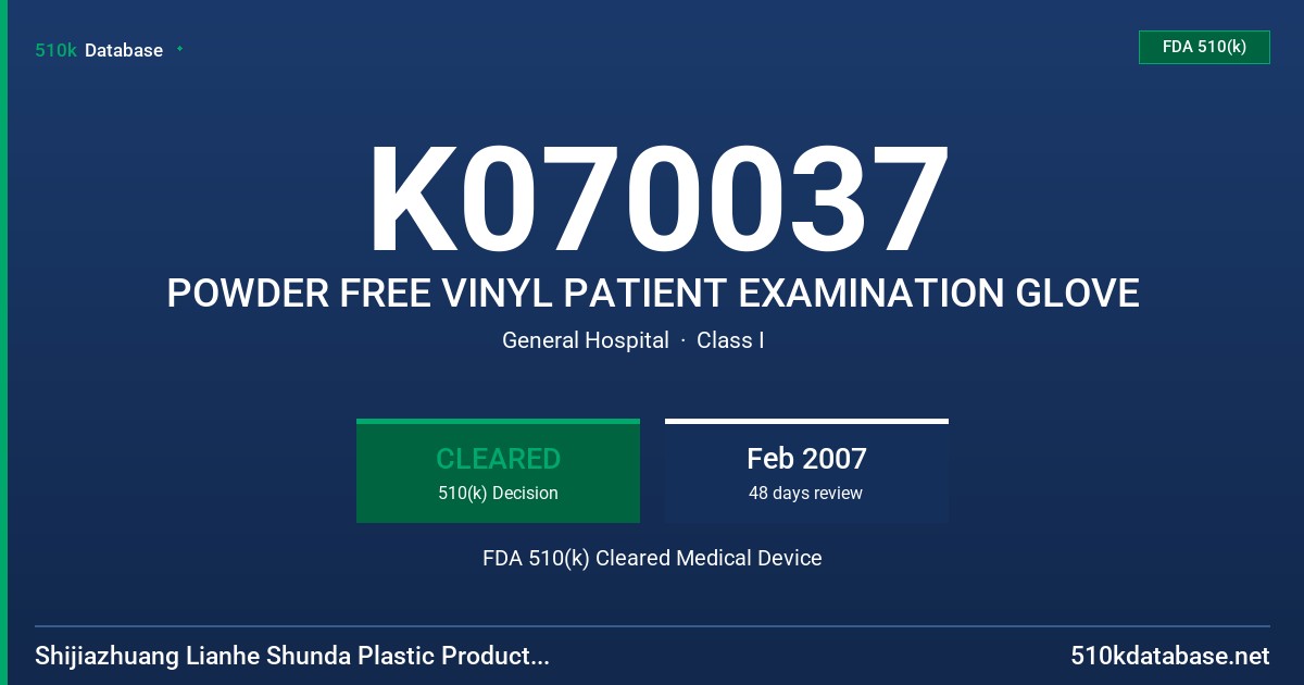 K070037 POWDER FREE VINYL PATIENT EXAMINATION GLOVE FDA 510(k) Cleared Medical Device