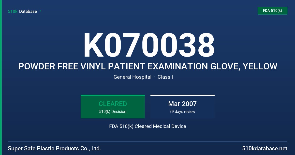 K070038 POWDER FREE VINYL PATIENT EXAMINATION GLOVE, YELLOW FDA 510(k) Cleared Medical Device