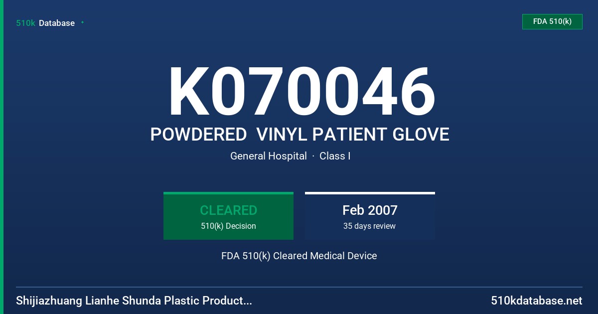 K070046 POWDERED  VINYL PATIENT GLOVE FDA 510(k) Cleared Medical Device