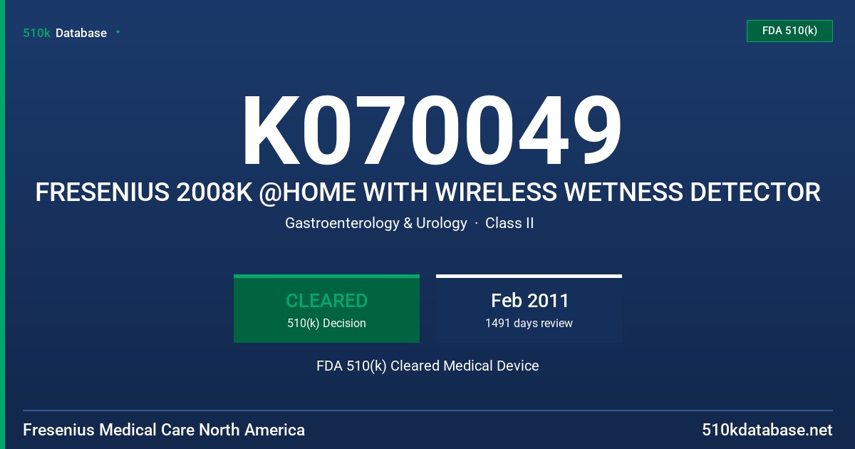 K070049 FRESENIUS 2008K @HOME WITH WIRELESS WETNESS DETECTOR FDA 510(k) Cleared Medical Device