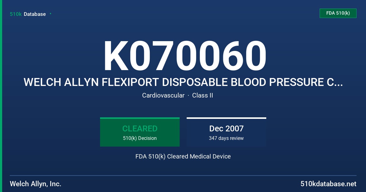 K070060 WELCH ALLYN FLEXIPORT DISPOSABLE BLOOD PRESSURE CUFF (ONE-PIECE) FDA 510(k) Cleared Medical Device