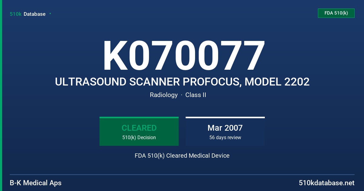 K070077 ULTRASOUND SCANNER PROFOCUS, MODEL 2202 FDA 510(k) Cleared Medical Device
