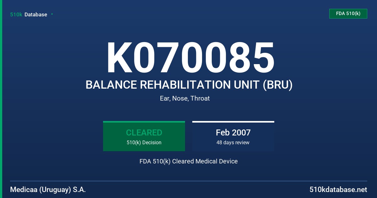 K070085 BALANCE REHABILITATION UNIT (BRU) FDA 510(k) Cleared Medical Device