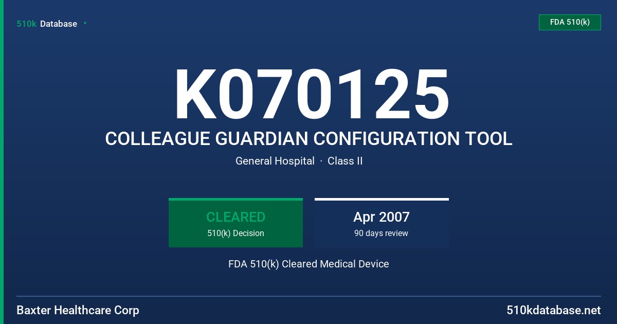 K070125 COLLEAGUE GUARDIAN CONFIGURATION TOOL FDA 510(k) Cleared Medical Device