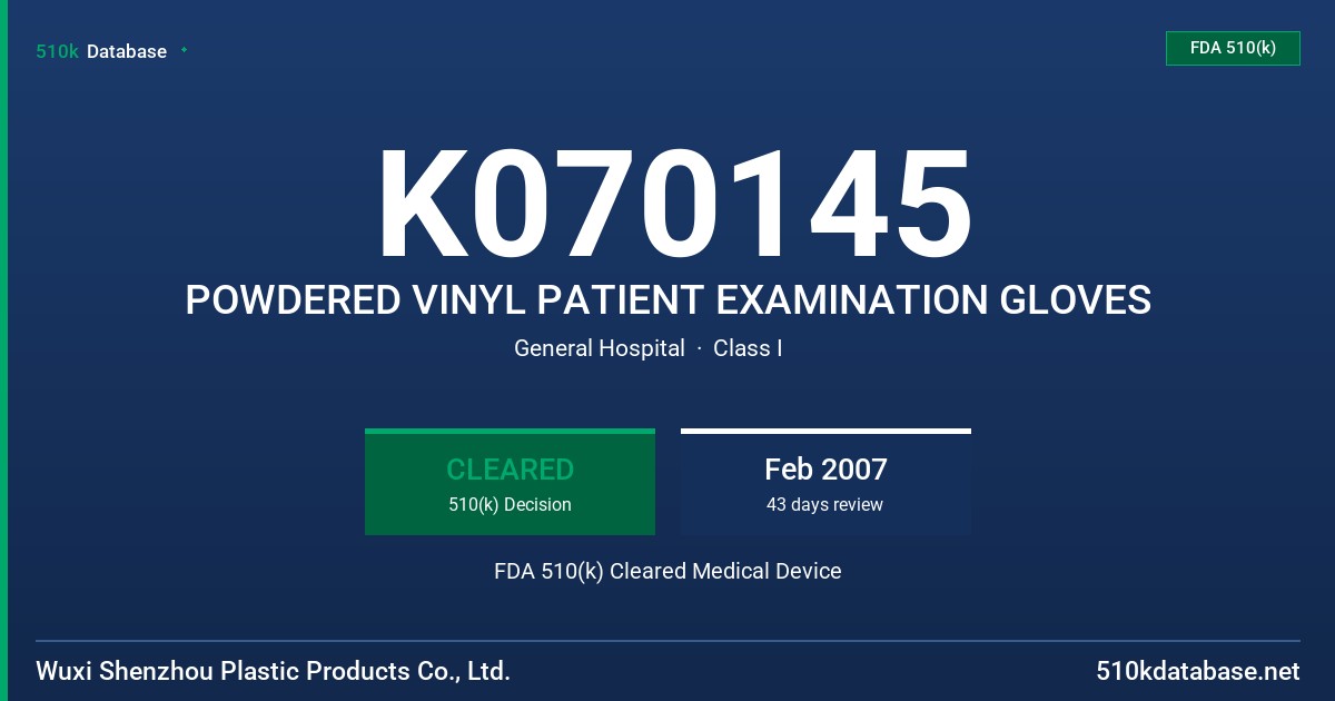 K070145 POWDERED VINYL PATIENT EXAMINATION GLOVES FDA 510(k) Cleared Medical Device