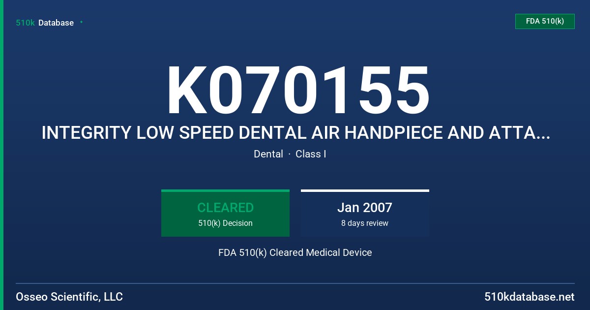 K070155 INTEGRITY LOW SPEED DENTAL AIR HANDPIECE AND ATTACHMENT, MODELS: MOTOR INT-E, MOTOR INT-D AND ATTACHMENT INT-SNC FDA 510(k) Cleared Medical Device