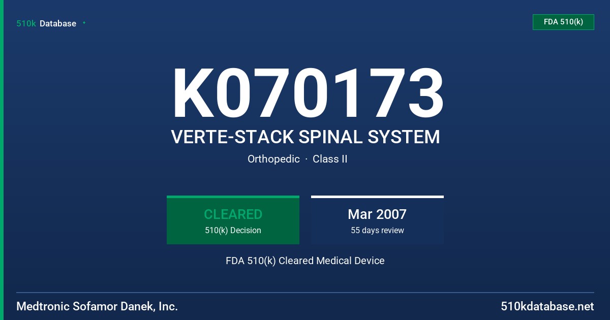 K070173 VERTE-STACK SPINAL SYSTEM FDA 510(k) Cleared Medical Device