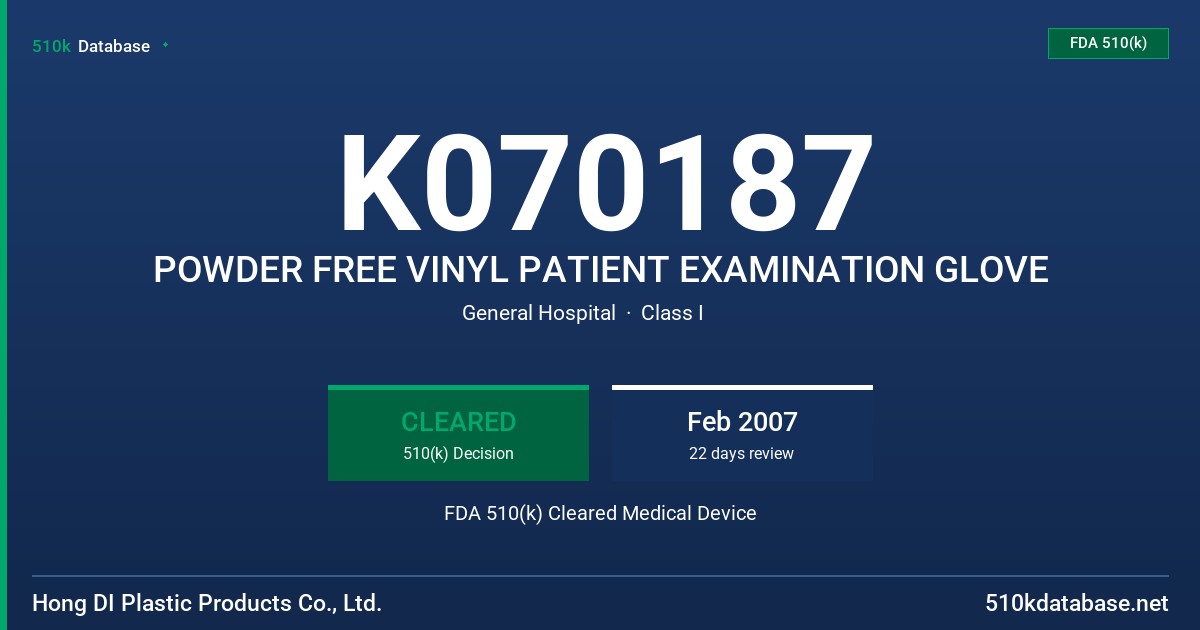K070187 POWDER FREE VINYL PATIENT EXAMINATION GLOVE FDA 510(k) Cleared Medical Device