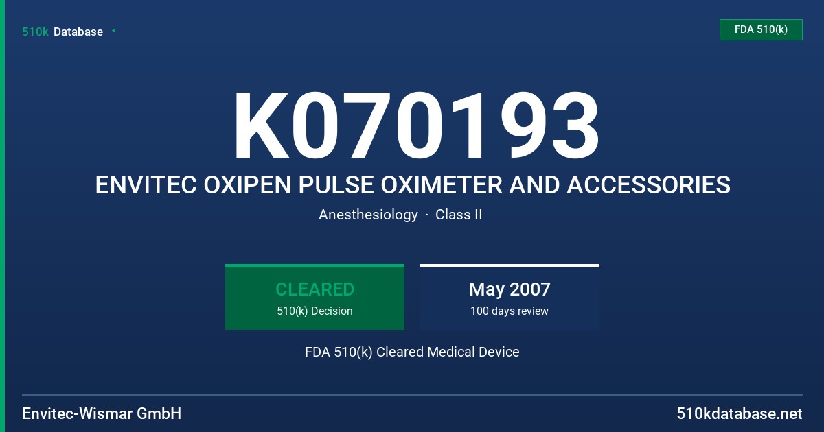 K070193 ENVITEC OXIPEN PULSE OXIMETER AND ACCESSORIES FDA 510(k) Cleared Medical Device