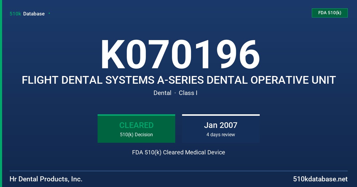 K070196 FLIGHT DENTAL SYSTEMS A-SERIES DENTAL OPERATIVE UNIT FDA 510(k) Cleared Medical Device