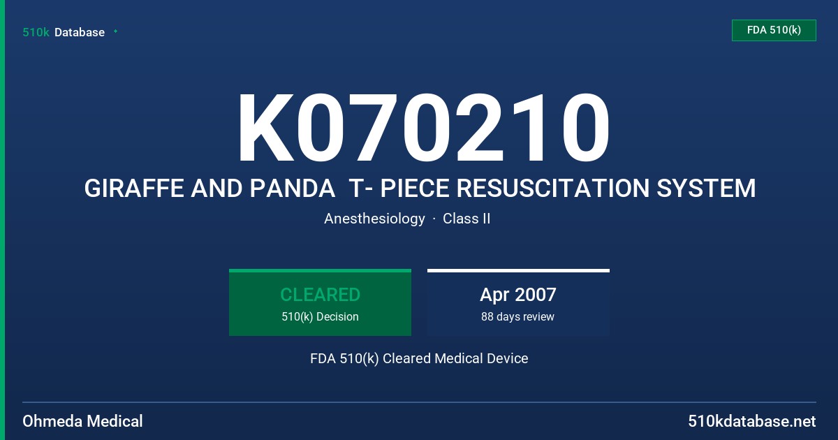 K070210 GIRAFFE AND PANDA  T- PIECE RESUSCITATION SYSTEM FDA 510(k) Cleared Medical Device