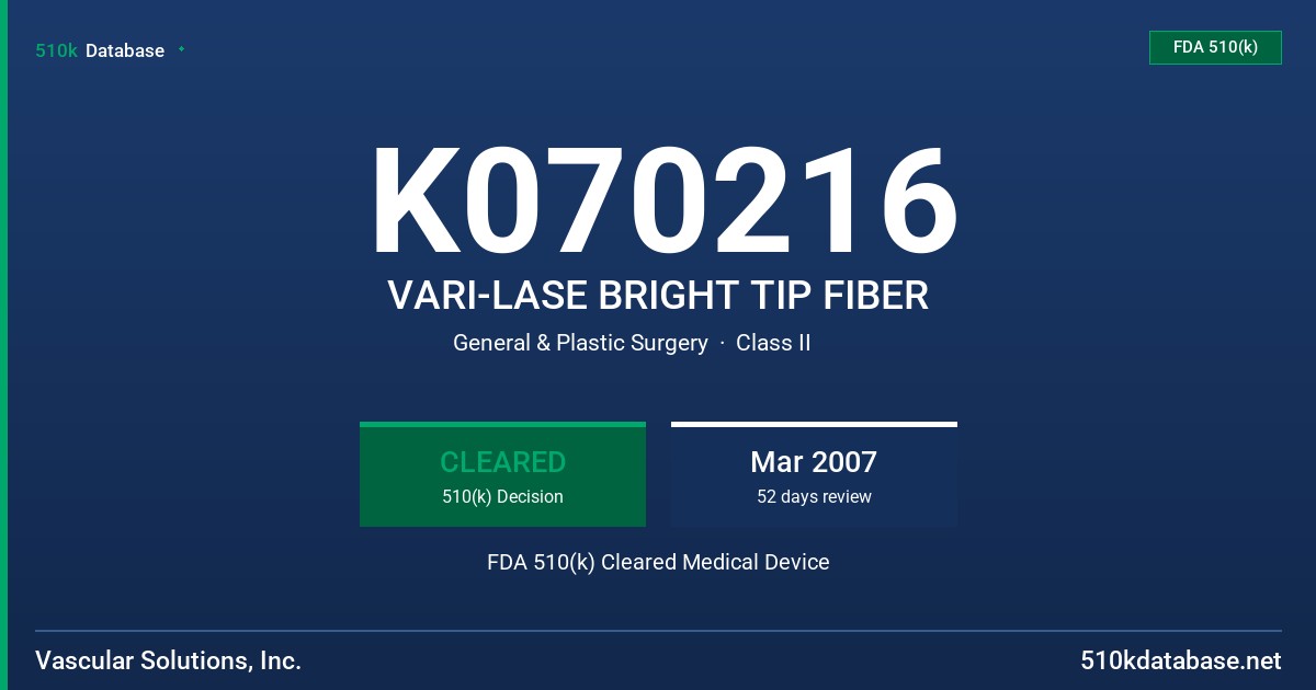 K070216 VARI-LASE BRIGHT TIP FIBER FDA 510(k) Cleared Medical Device