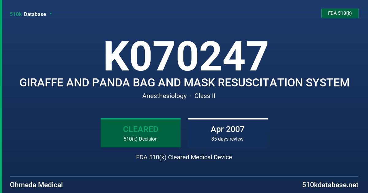 K070247 GIRAFFE AND PANDA BAG AND MASK RESUSCITATION SYSTEM FDA 510(k) Cleared Medical Device