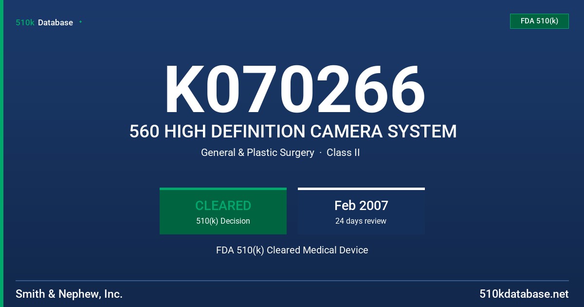 K070266 560 HIGH DEFINITION CAMERA SYSTEM FDA 510(k) Cleared Medical Device