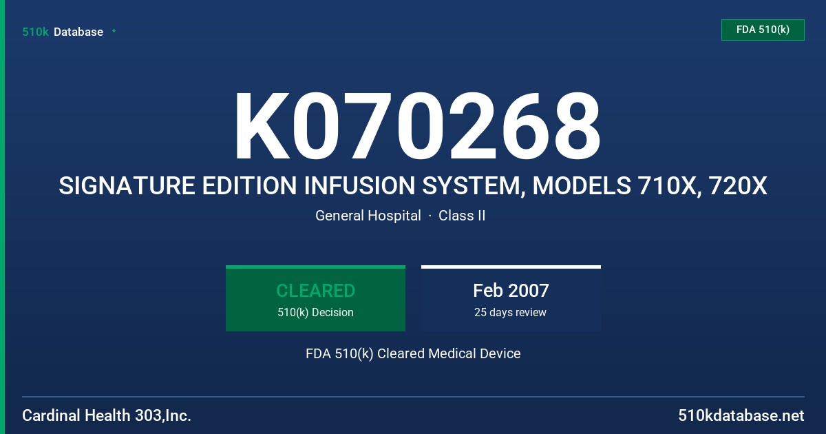 K070268 SIGNATURE EDITION INFUSION SYSTEM, MODELS 710X, 720X FDA 510(k) Cleared Medical Device