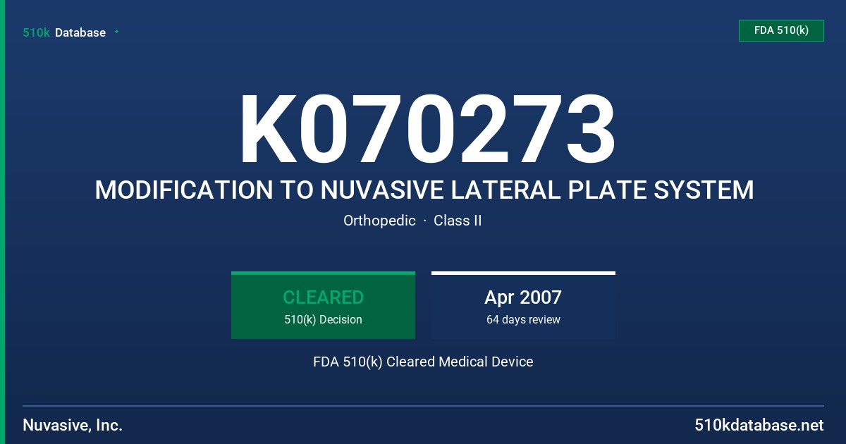 K070273 MODIFICATION TO NUVASIVE LATERAL PLATE SYSTEM FDA 510(k) Cleared Medical Device