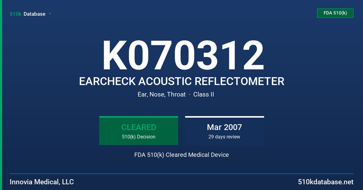 K070312 EARCHECK ACOUSTIC REFLECTOMETER FDA 510(k) Cleared Medical Device