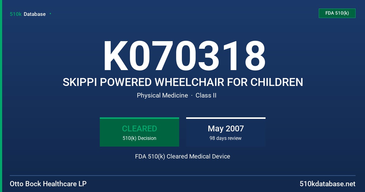 K070318 SKIPPI POWERED WHEELCHAIR FOR CHILDREN FDA 510(k) Cleared Medical Device