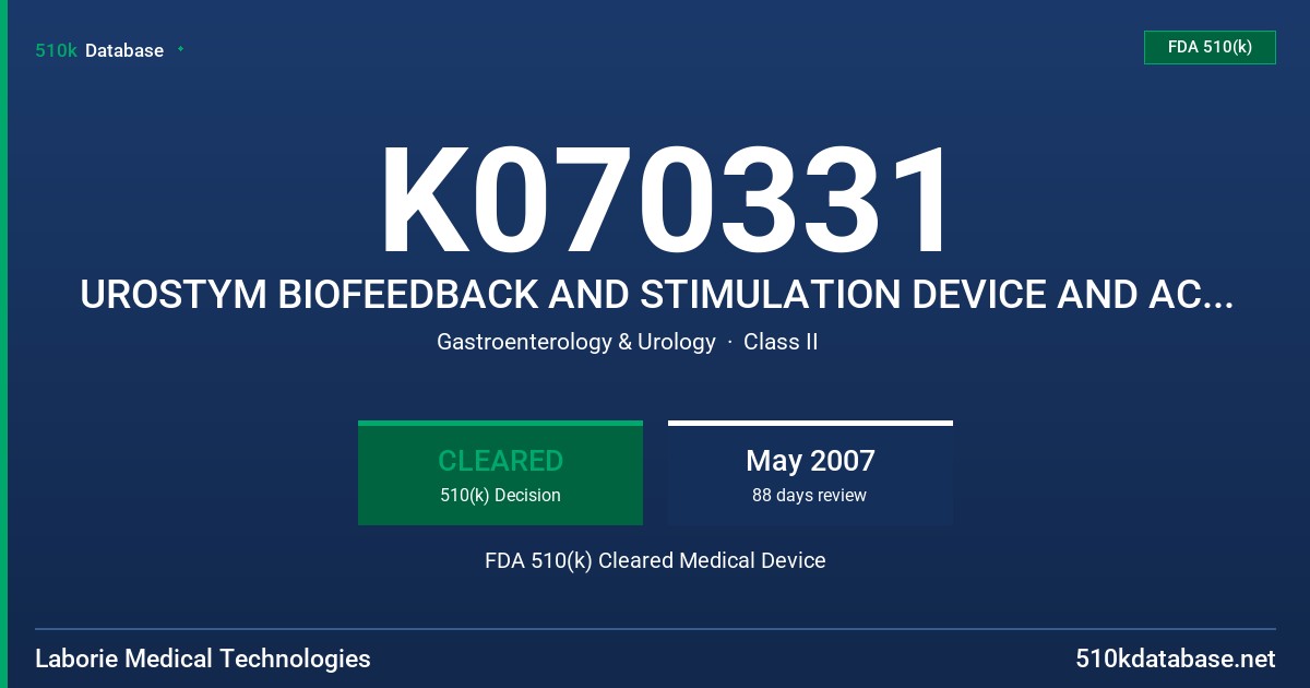 K070331 UROSTYM BIOFEEDBACK AND STIMULATION DEVICE AND ACCESSORIES FDA 510(k) Cleared Medical Device