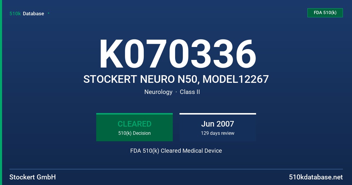 K070336 STOCKERT NEURO N50, MODEL12267 FDA 510(k) Cleared Medical Device