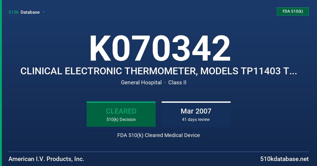 K070342 CLINICAL ELECTRONIC THERMOMETER, MODELS TP11403 THROUGH TP11413 FDA 510(k) Cleared Medical Device