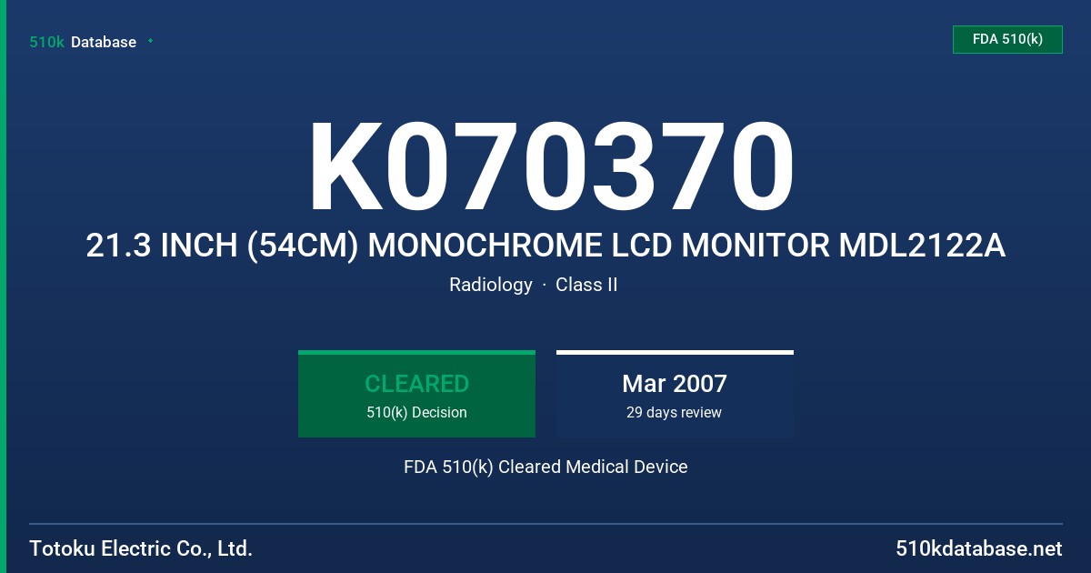 K070370 21.3 INCH (54CM) MONOCHROME LCD MONITOR MDL2122A FDA 510(k) Cleared Medical Device