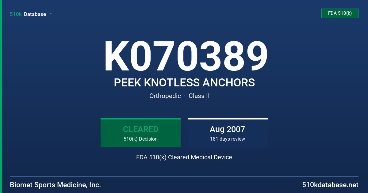 K070389 PEEK KNOTLESS ANCHORS FDA 510(k) Cleared Medical Device