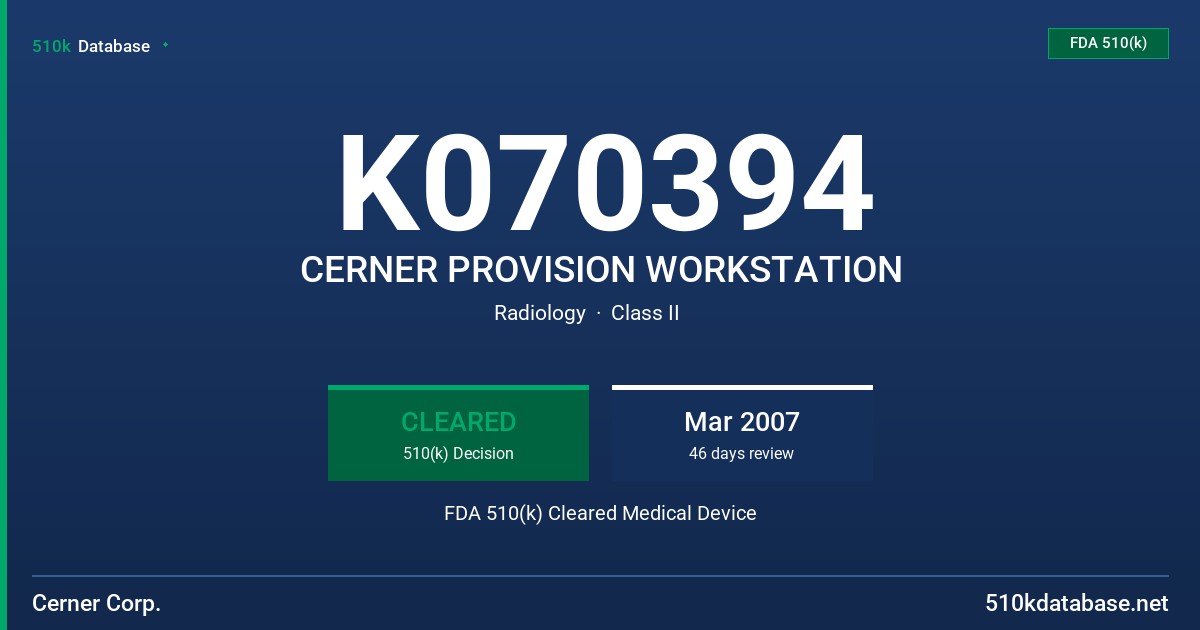 K070394 CERNER PROVISION WORKSTATION FDA 510(k) Cleared Medical Device